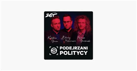 Serie De Podcast Podejrzani Politycy Apple Podcasts