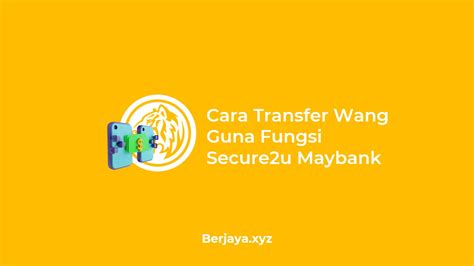 √ Cara Transfer Duit Maybank Guna Fungsi Secure2u Mae