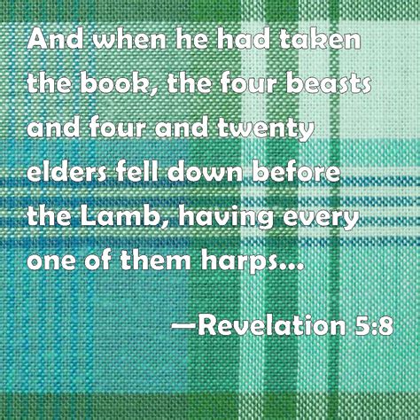 Revelation And When He Had Taken The Book The Four Beasts And Four