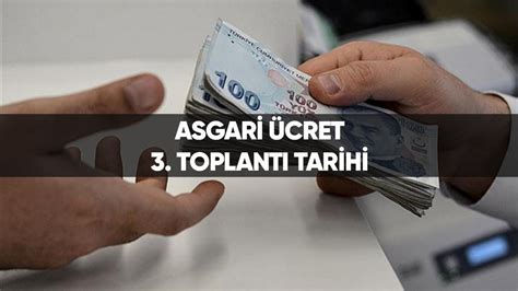 Asgari ücret 3 toplantısı ne zaman Asgari Ücret Tespit Komisyonu