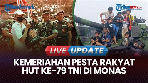 LIVE UPDATE Pesta Rakyat HUT Ke 79 TNI Di Monas Warga Jajal Tank