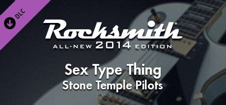 Rocksmith All New 2014 Edition Stone Temple Pilots Sex Type Thing