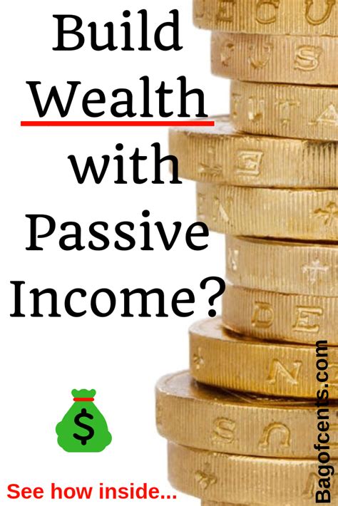 Build Wealth With Passive Income Bagofcent Wealth Building