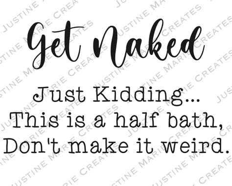 Get Naked Svg Half Bath Get Naked Svg Half Bath Sign Funny Bathroom