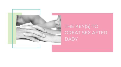 Strengthen Your Pelvic Floor And Experience Great Sex After Pregnancy