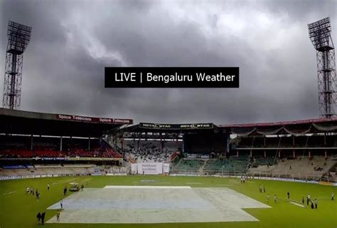 Live Updates Bengaluru City Weather Rcb Vs Csk Ipl Play To