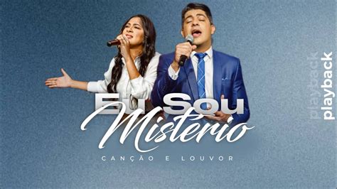 Eu Sou Mistério Letra - Eu Sou Mistério - Playback com Letra - YouTube