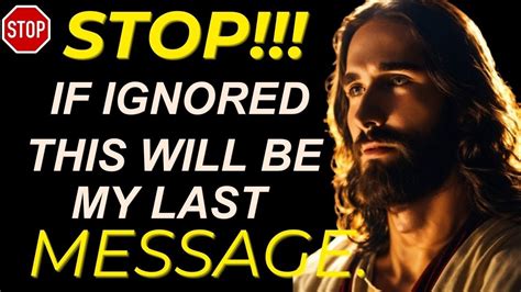 🚨jesus Said Stop If Ignored This Will Be My Final Message Gods