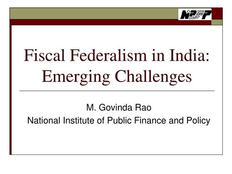 fiscal federalism  india emerging challenges powerpoint