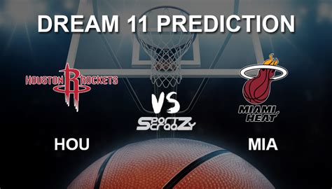 Hou Vs Mia Dream Prediction Live Score Houston Rockets Vs Miami