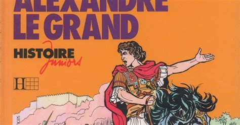 Leçons De Choses Alexandre Le Grand Histoire Juniors