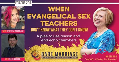 Podcast Why Don T Evangelical Sex Teachers Know What They Don T Know Bare Marriage