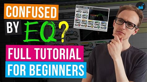 What Is Eq And How Do You Use It Beginners Guide To Eq Youtube