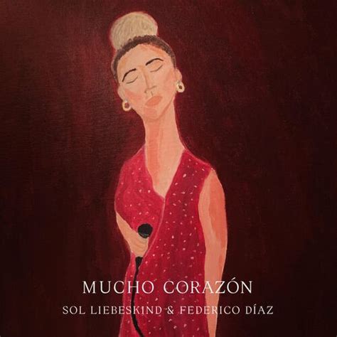 Mucho Corazón By Sol Liebeskind Reviews And Ratings On Musicboard