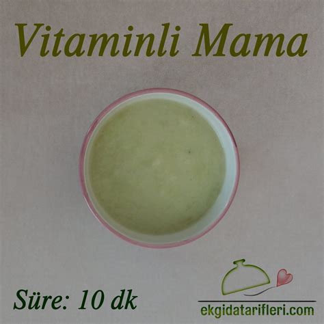 Vitaminli Mama - Ek Gıda Tarifleri | Ek Gıdaya Geçiş | Bebek Yemekleri ...