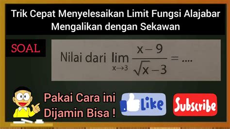 Trik Cepat Menyelesaikan Limit Fungsi Aljabar Mengalikan Dengan Sekawan