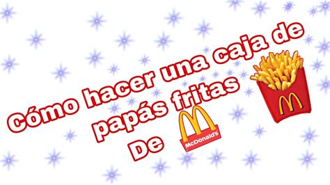 Como Hacer Una Bolsa De Papas Fritas De Macdonald´s De Papel Fácil Youtube