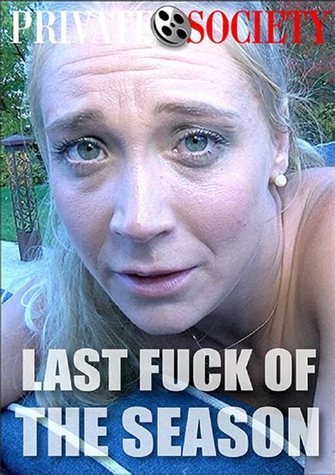 Last Fuck Of The Season Streaming Video On Demand Adult Empire