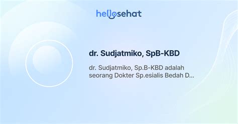 dr sudjatmiko spb kbd bedah digestif buat booking  hellosehat