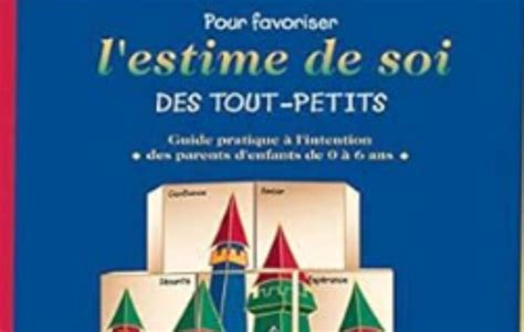 Pour Favoriser L Estime De Soi Des Tout Petits Guide Pratique L