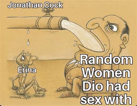 Jonathan Cock Random Erina Women Dio Had Sex With IFunny