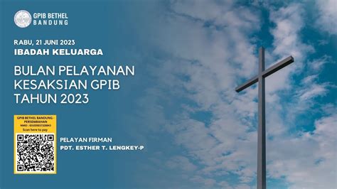 IBADAH KELUARGA GPIB BETHEL BANDUNG 21 JUNI 2023 YouTube