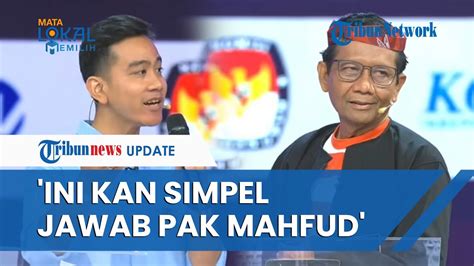 Debat Panas Gibran Vs Mahfud MD Pak Mahfud Ini Jawabannya Apa Jangan