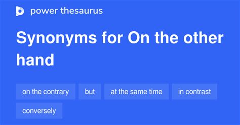 On The Other Hand synonyms - 668 Words and Phrases for On The Other Hand