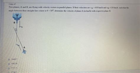 Solved Copy Of Two Planes A And B Are Flying With Velocity Chegg