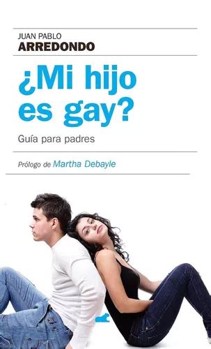 Libro Mi Hijo Es Gay Guía Para Padres Arredondo Original MercadoLibre