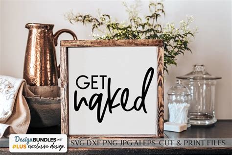 Get Naked Farmhouse Bathroom Sign