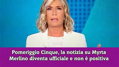 Pomeriggio Cinque La Notizia Su Myrta Merlino Diventa Ufficiale E Non