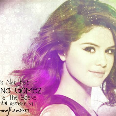 Stream Selena Gomez The Scene Summer S Not Hot PopSongRemakes Instrumental Remake By