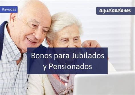 Bono De Anses Para Jubilados Y Pensionados Ayud Ndonos