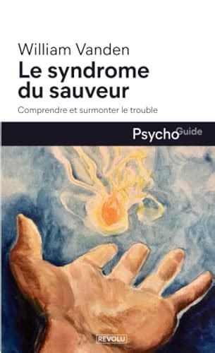 Le Syndrome Du Sauveur French Edition By William Vanden Goodreads