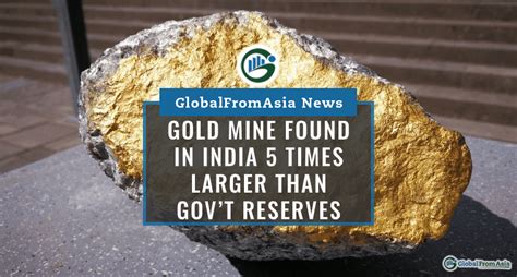 Gold Mine Found in India 5 Times Larger than Gov't Reserves