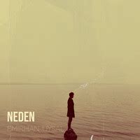 Neden Song Download: Play & Listen Neden Turkish MP3 Song by Emirhan Uysal @Gaana