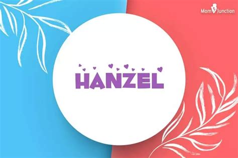 Explore Hanzel Meaning Origin And Popularity