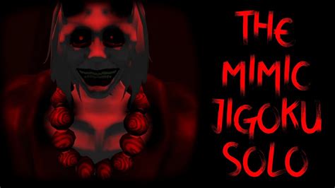 Como Pasar The Mimic Jigoku Solo Youtube