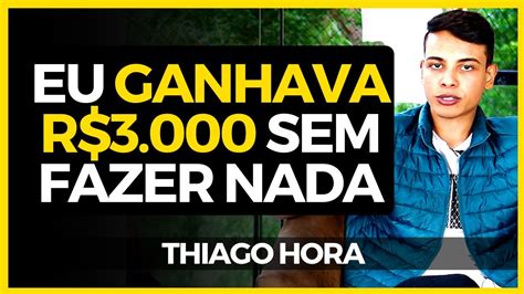 COMO ELE COMEÇOU NO DIGITAL Thiago Hora YouTube