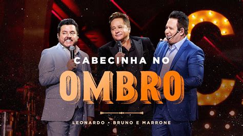 Cabar Cabecinha No Ombro Leonardocantor Brunoemarroneoficial