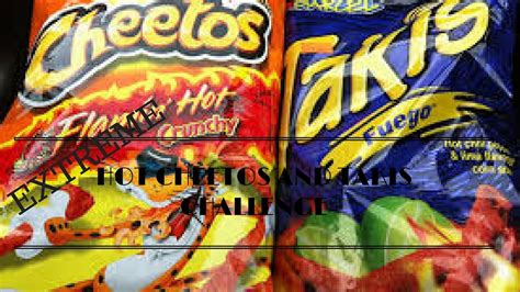 EXTREME HOT CHEETOS AND TAKIS CHALLENGE YouTube