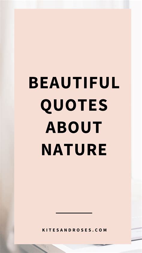 Looking For Quotes About Nature Here Are The True Words And Sayings That Will Help You Discover