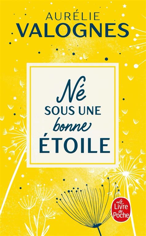 Né sous une bonne étoile Aurélie Valognes Livre de Poche