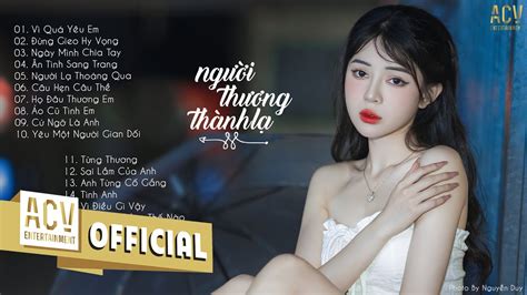 Nhạc Trẻ Hay Nhất Hiện Nay Tuyển Tập Nhạc Trẻ Hot Hit BXH Nhạc Trẻ Nhiều Người Nghe