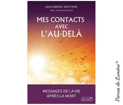 Mes Contacts Avec L Au Del Pierres De Lumiere