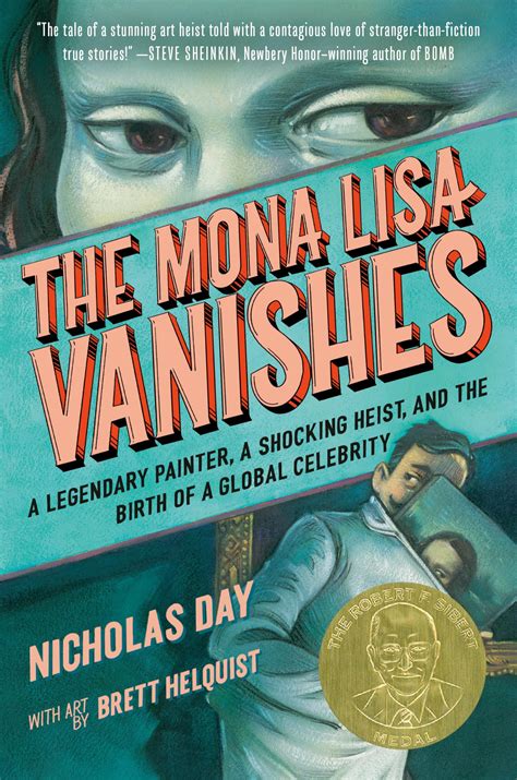 The Mona Lisa Vanishes: A Legendary Painter, a Shocking Heist, and the