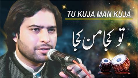 Tu Kuja Man Kuja Qawwali By Wasif Ali Santoo Qawwal Youtube