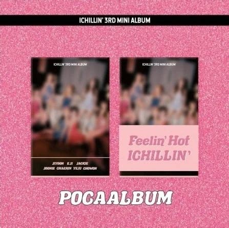 ICHILLIN Rd Mini Album Feelin Hot POCA Album Fashion Chingu