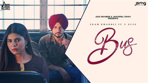 Check Out Popular Punjabi Song Music Video Bus Sung By Ekam Chanoli